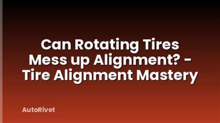 Can rotating tires mess up alignment?