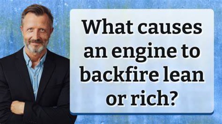 Does backfire mean rich or lean?