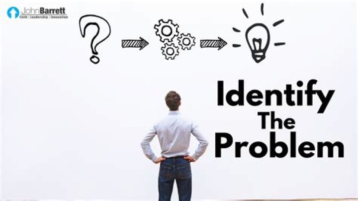 How do you identify a problem?