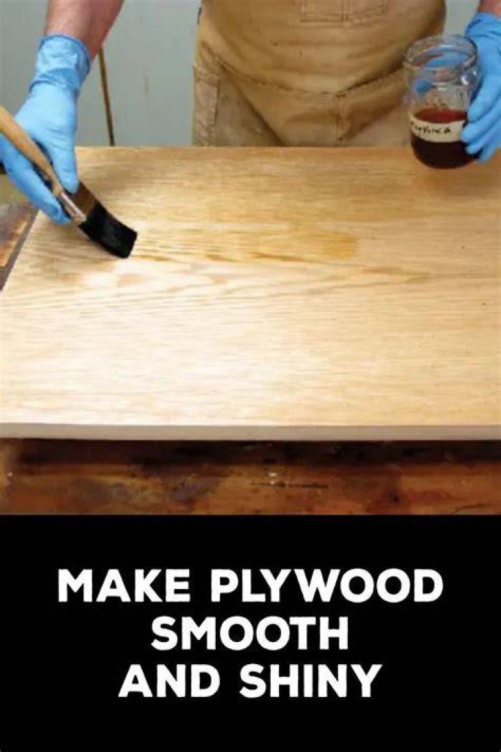 How do you make plywood smooth and shiny?