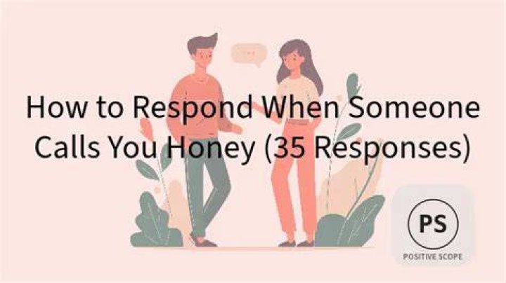 What does it mean when a guy calls you honey?