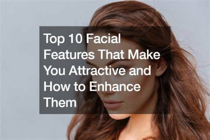 What features make someone attractive?